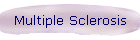 Multiple Sclerosis
